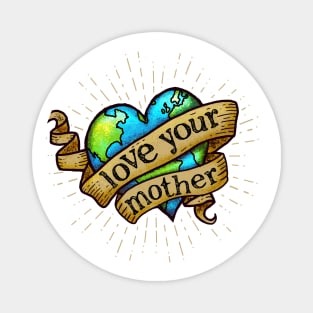 Love Your Mother - Hipster, Heart Tattoo Earth Magnet